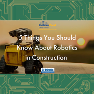 “5 Things You Should Know About Robotics in Construction!”