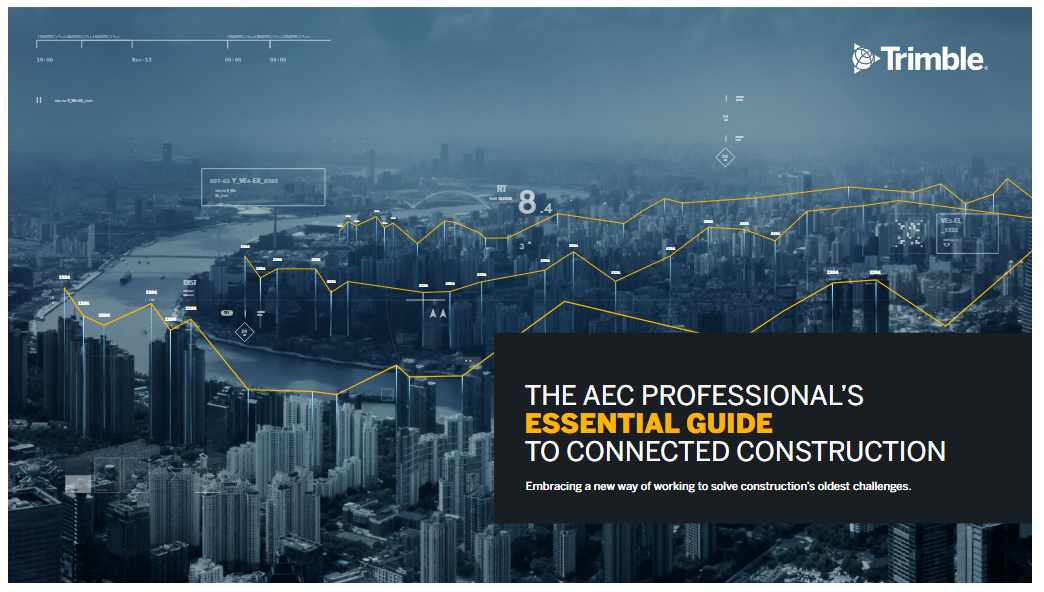 “The AEC Professional’s Guide to Connected Construction!”